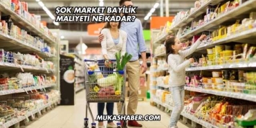 Şok Market Bayilik Maliyeti Ne Kadar?