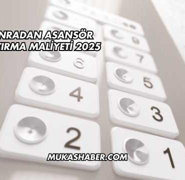 Sonradan Asansör Yaptırma Maliyeti 2025