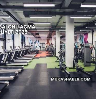 Spor Salonu Açma Maliyeti 2025