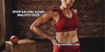 Spor Salonu Açma Maliyeti 2025