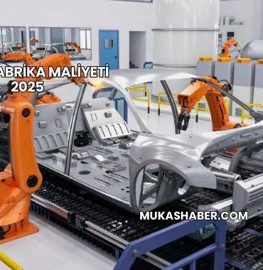 TOGG Fabrika Maliyeti 2025