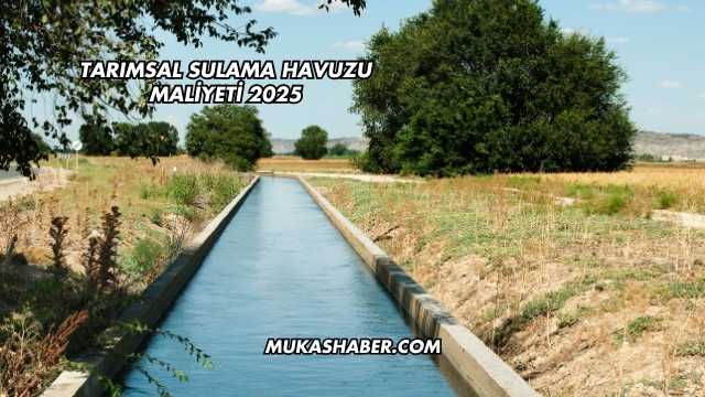 Tarımsal Sulama Havuzu Maliyeti