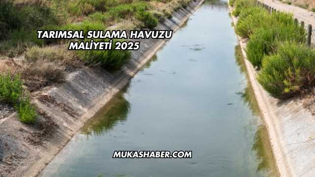 Tarımsal Sulama Havuzu Maliyeti