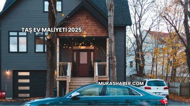 Taş Ev Maliyeti 2025