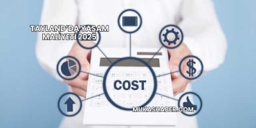 Tayland’da Yaşam Maliyeti 2025