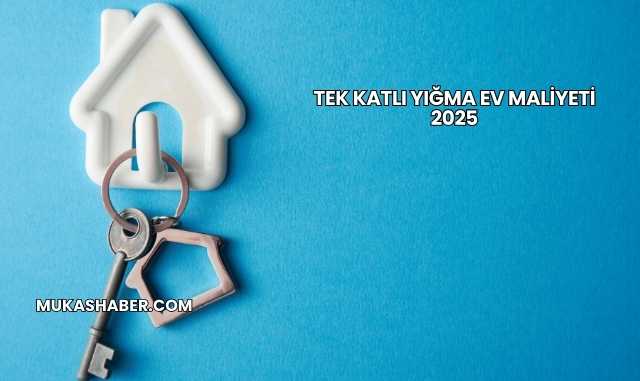 Tek Katlı Yığma Ev Maliyeti 2025