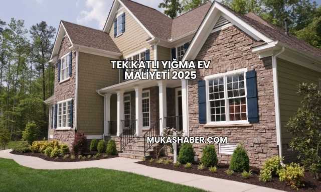Tek Katlı Yığma Ev Maliyeti 2025