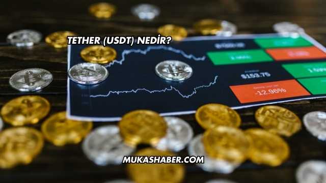 Tether (USDT) Nedir?