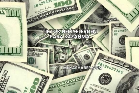 TikTok Hediyelerden Para Kazanma