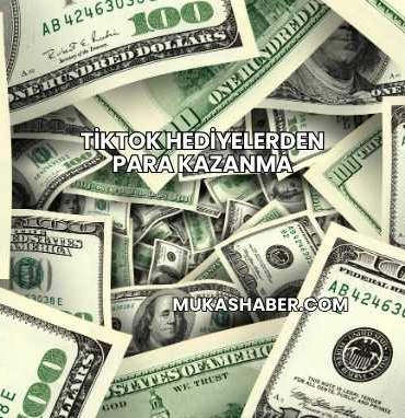 TikTok Hediyelerden Para Kazanma