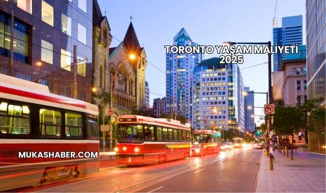 Toronto Yaşam Maliyeti 2025