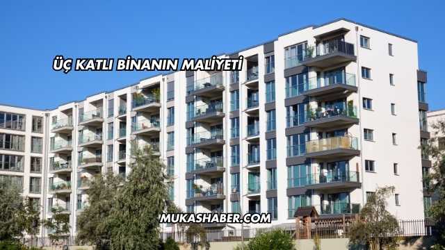 Üç Katlı Binanın Maliyeti
