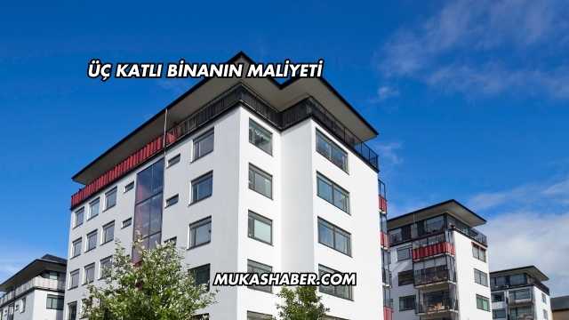 Üç Katlı Binanın Maliyeti