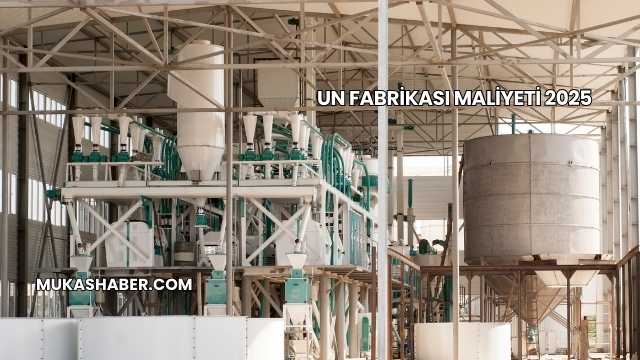 Un Fabrikası Maliyeti 2025