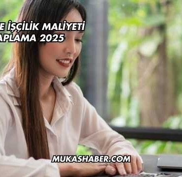 Üretimde İşçilik Maliyeti Hesaplama 2025