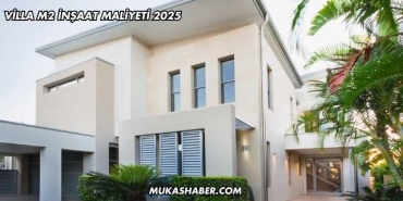 Villa m2 İnşaat Maliyeti 2025