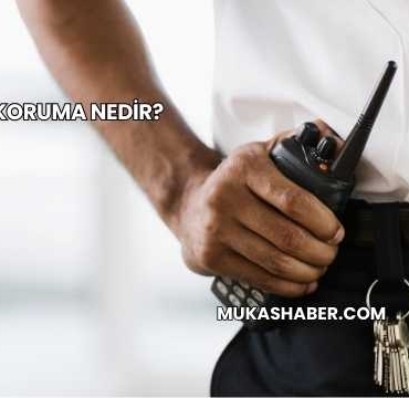 Yakın Koruma Nedir?