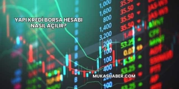 Yapı Kredi Borsa Hesabı Nasıl Açılır?