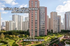 Yığma Bina Güçlendirme Maliyeti 2025