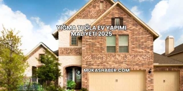 Yığma Tuğla Ev Yapımı Maliyeti 2025