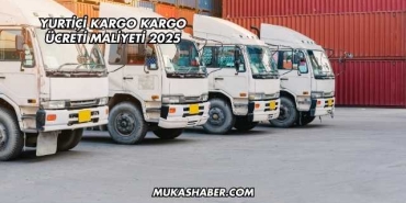Yurtiçi Kargo Kargo Ücreti Maliyeti 2025