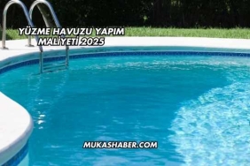Yüzme Havuzu Yapım Maliyeti 2025