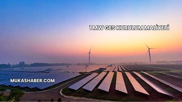 1 MW GES Kurulum Maliyeti