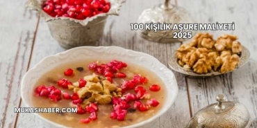 100 Kişilik Aşure Maliyeti 2025