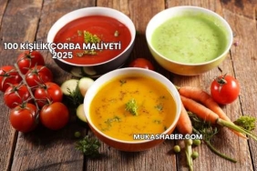 100 Kişilik Çorba Maliyeti 2025