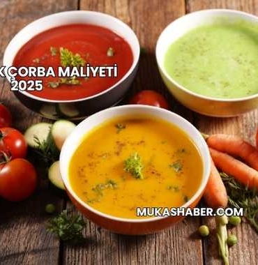 100 Kişilik Çorba Maliyeti 2025
