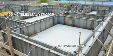 100 m2 Temel Maliyeti 2025