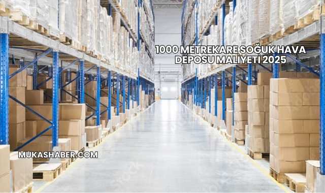1000 Metrekare Soğuk Hava Deposu Maliyeti 2025