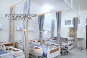 150 Yataklı Hastane Maliyeti 2025