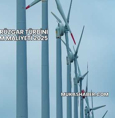 250 kw Rüzgar Türbini Kurulum Maliyeti 2025