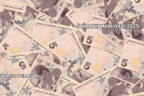 5 Liranın Maliyeti 2025