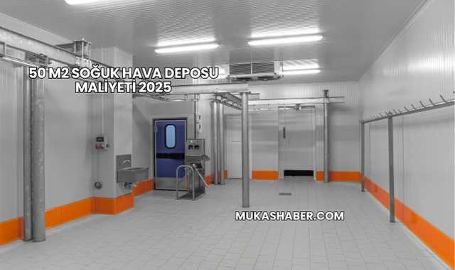 50 m2 Soğuk Hava Deposu Maliyeti 2025