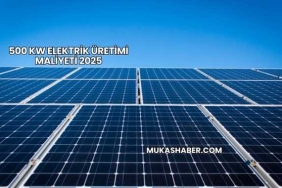 500 kW Elektrik Üretimi Maliyeti 2025