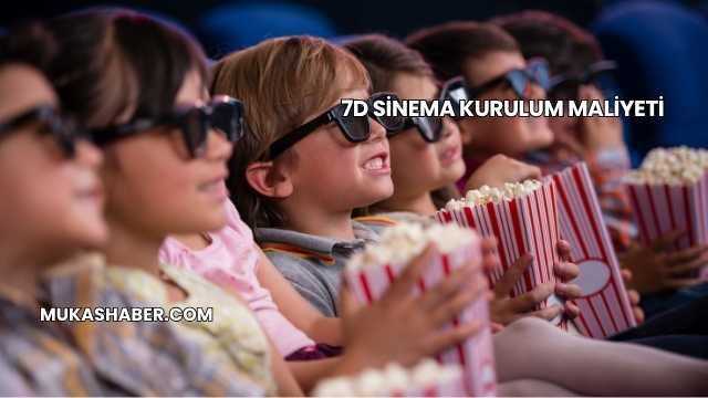 7D Sinema Kurulum Maliyeti