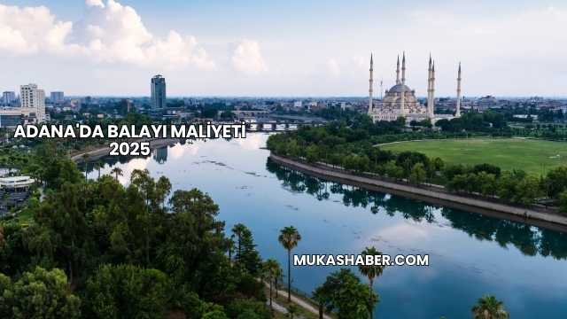 Adana'da Balayı Maliyeti 2025