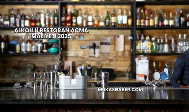 Alkollü Restoran Açma Maliyeti 2025