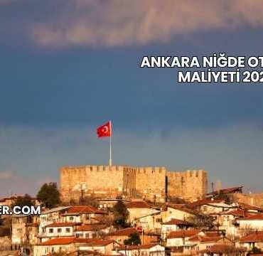 Ankara Niğde Otoyolu Maliyeti 2025