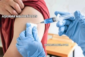 Aşılama Maliyeti 2025