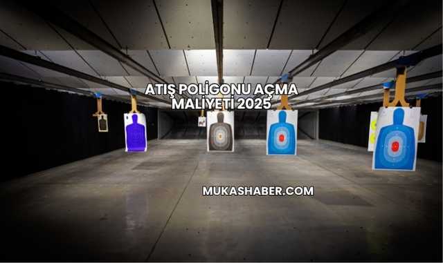 Atış Poligonu Açma Maliyeti 2025