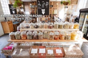 Baharatçı Dükkanı Açma Maliyeti 2025