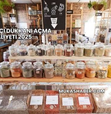Baharatçı Dükkanı Açma Maliyeti 2025