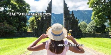 Bali Tatili Maliyeti 2025