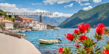 Balkan Turu Maliyeti 2025