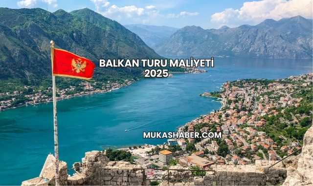Balkan Turu Maliyeti 2025