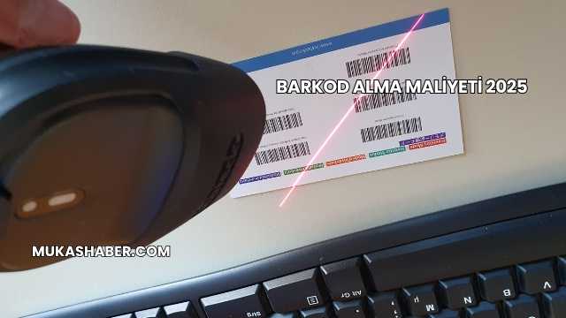 Barkod Alma Maliyeti 2025