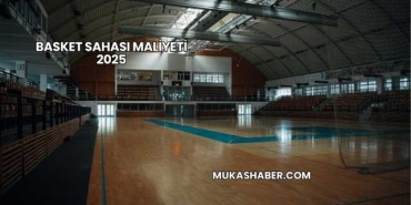 Basket Sahası Maliyeti 2025